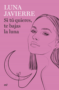 SI TÚ QUIERES, TE BAJAS LA LUNA - Luna Javierre