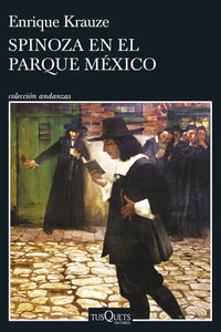 SPINOZA EN EL PARQUE MÉXICO - Enrique Krauze