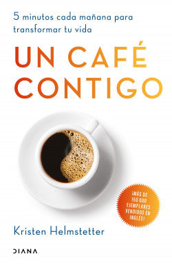 UN CAFE CONTIGO - Kristen Helmstetter