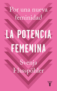 LA POTENCIA FEMENINA - Svenja Flasspöhler