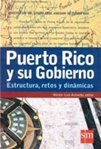 PUERTO RICO Y SU GOBIERNO - Héctor Luis Acevedo (editor)