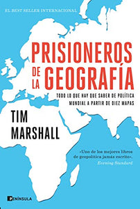 PRISIONEROS DE LA GEOGRAFIA - Tim Marshall