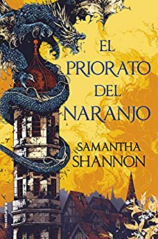 EL PRIORATO DEL NARANJO - Samantha Shannon