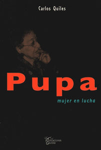 PUPA; MUJER EN LUCHA - Carlos Quiles
