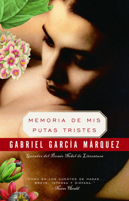 MEMORIA DE MIS PUTAS TRISTES - Gabriel García Márquez