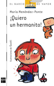 ¡QUIERO UN HERMANITO!- María Menéndez- Ponte