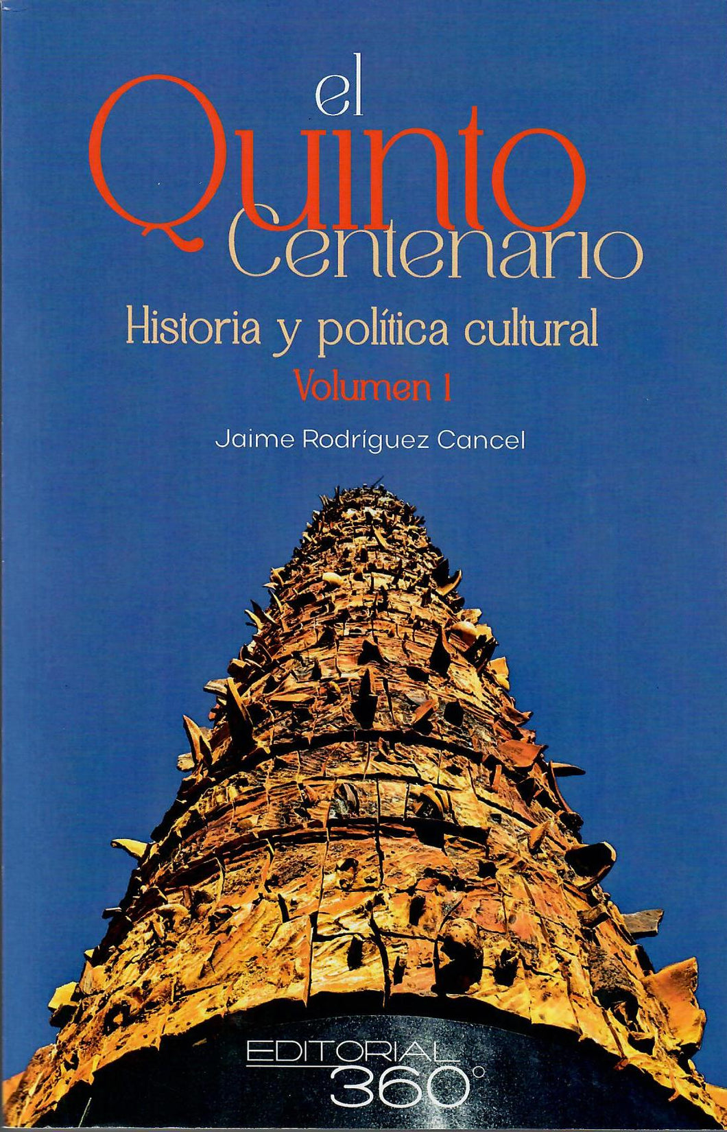 EL QUINTO CENTENARIO: HISTORIA Y POLÍTICA CULTURAL (VOL. 1 Y 2) - Jaime Rodríguez Cancel