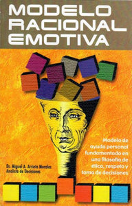 MODELO RACIONAL EMOTIVA - Miguel A. Arrieta Morales