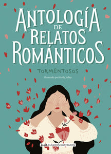 ANTOLOGÍA DE RELATOS ROMÁNTICOS TORMENTOSOS - Vv. Aa.