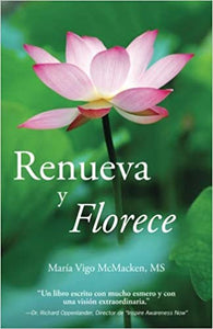 RENUEVA Y FLORECE - María Vigo McMacken, MS