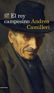 EL REY CAMPESINO - Andrea Camilleri