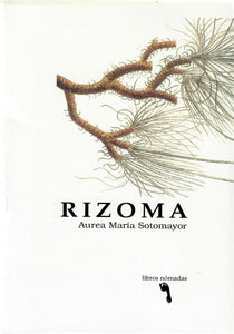 RIZOMA - Áurea María Sotomayor