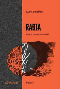 RABIA: AFECTOS, VIOLENCIA, INMUNIDAD - Laura Quintana