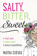 SALTY, BITTER, SWEET - Mayra Cuevas