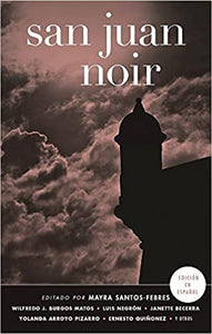 SAN JUAN NOIR - Editado por Mayra Santos Febres