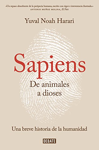 SAPIENS. DE ANIMALES A DIOSES - Yuval Noah Harari