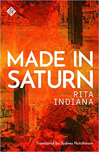 MADE IN SATURN - Rita Indiana
