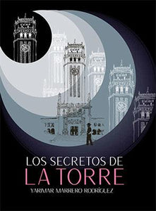 LOS SECRETOS DE LA TORRE - Yarimar Marrero Rodríguez