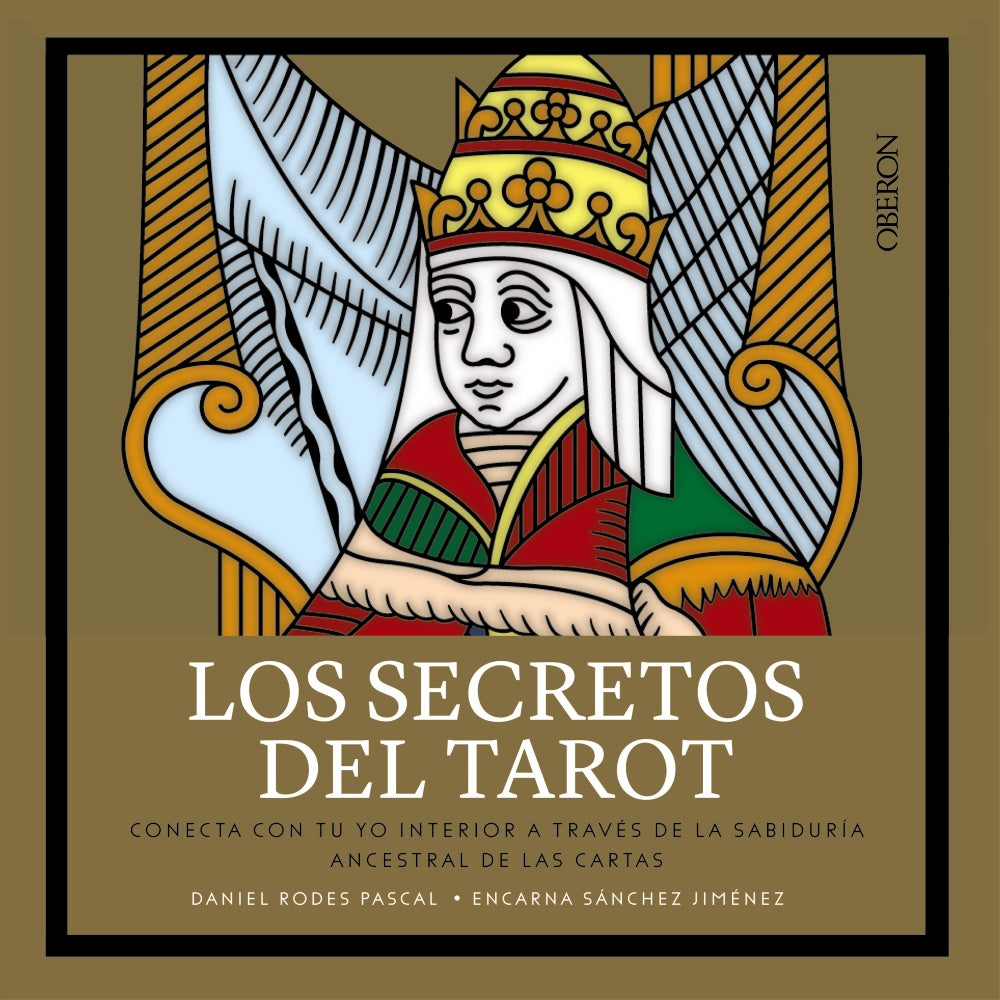 LOS SECRETOS DEL TAROT - Encarna Sánchez Jiménez y Daniel Rodes Pascal