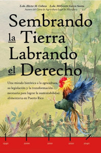 SEMBRANDO LA TIERRA, LABRANDO EL DERECHO - Héctor M. Collazo, Millyvette García Santos