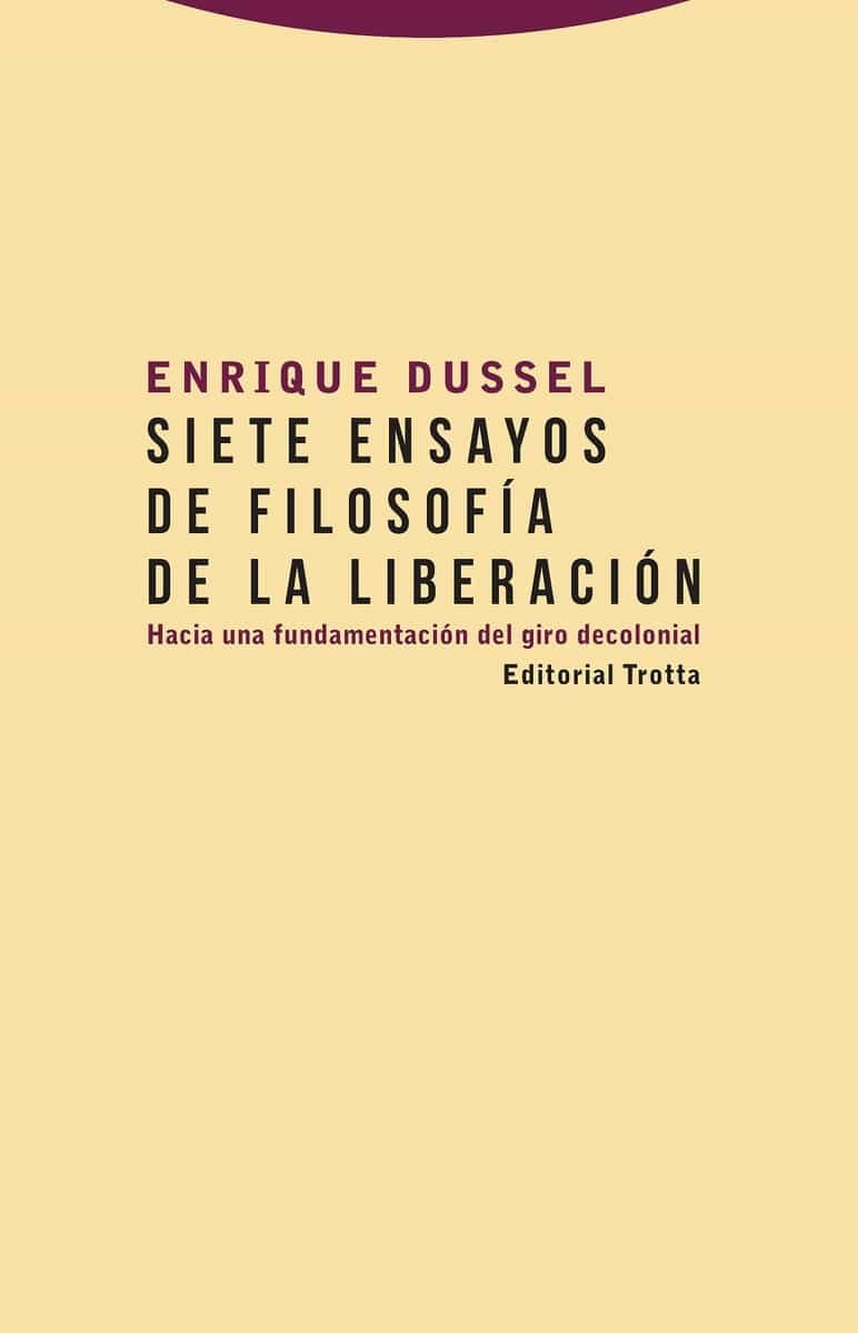 SIETE ENSAYOS DE FILOSOFÍA DE LA LIBERACIÓN - Enrique Dussel