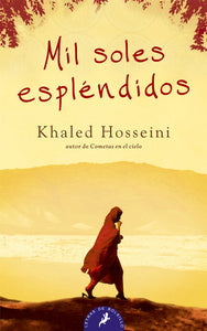 MIL SOLES ESPLÉNDIDOS - Khaled Hosseini