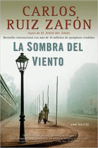LA SOMBRA DEL VIENTO - Carlos Ruiz Zafón