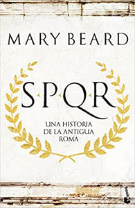 SPQR Una historia de la antigua Roma- Mary Beard