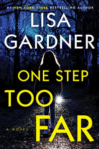 ONE STEP TOO FAR - Lisa Gardner