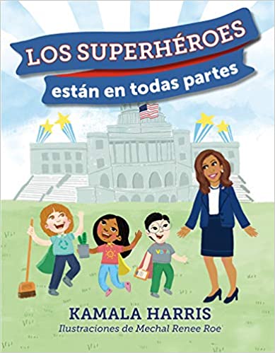 LOS SUPERHÉROES ESTÁN EN TODAS PARTES - Kamala Harris