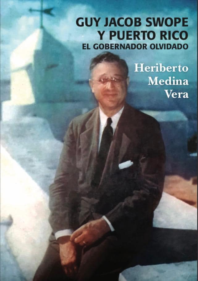 GUY JACOB SWOPE Y PUERTO RICO - Heriberto Medina Vera
