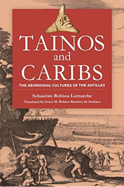 TAINOS AND CARIBS - Sebastián Robiou Lamarche