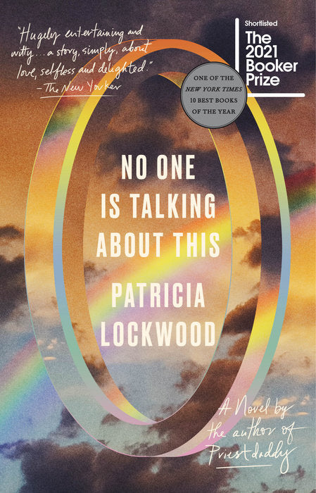 NO ONE IS TALKING ABOUT THIS - Patricia Lockwood