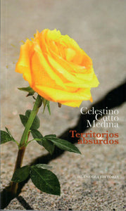 TERRITORIOS ABSURDOS - Celestino Cotto Medina