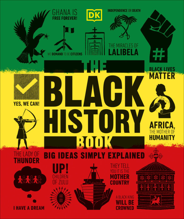 THE BLACK HISTORY BOOK: BIG IDEAS SIMPLY EXPLAINED - DK