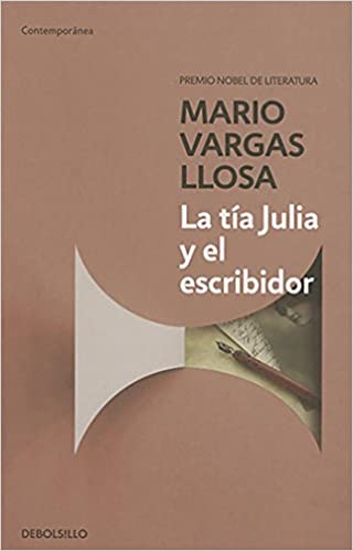 LA TÍA JULIA Y EL ESCRIBIDOR - Mario Vargas Llosa
