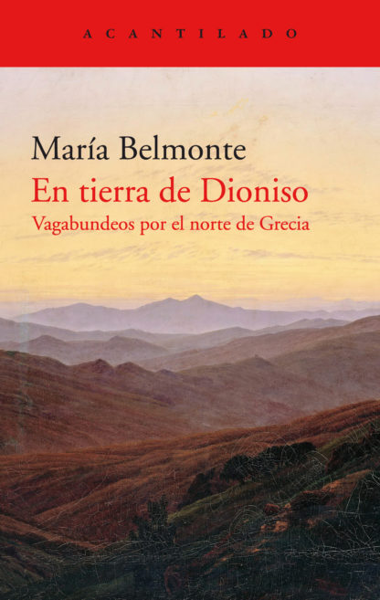 EN TIERRA DE DIONISO: VAGABUNDEOS POR EL NORTE DE GRECIA - María Belmonte