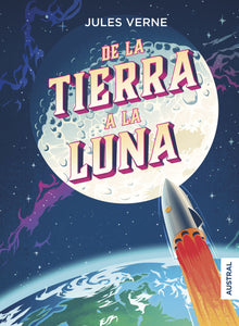 DE LA TIERRA A LA LUNA - Jules Verne