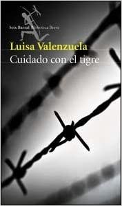 CUIDADO CON EL TIGRE - Luisa Valenzuela