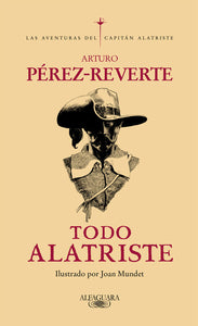 TODO ALATRISTE - Arturo Pérez-Reverte