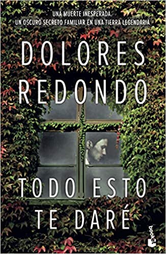 TODO ESTO TE DARÉ - Dolores Redondo