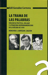 LA TRAMA DE LAS PALABRAS - Edil González Carmona