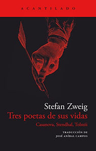 TRES POETAS DE SUS VIDAS - Stefan Zweig