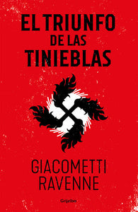 EL TRIUNFO DE LAS TINIEBLAS - Giacometti Ravenne