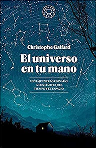 EL UNIVERSO EN TU MANO - Christophe Galfard
