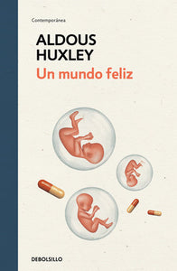 UN MUNDO FELIZ - Aldous Huxley