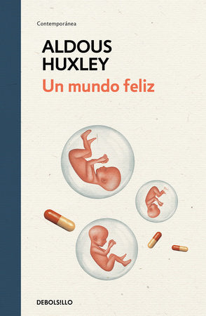 UN MUNDO FELIZ - Aldous Huxley