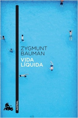 VIDA LÍQUIDA - Zygmunt Bauman
