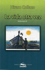 LA VIDA OTRA VEZ - Hiram Collazo