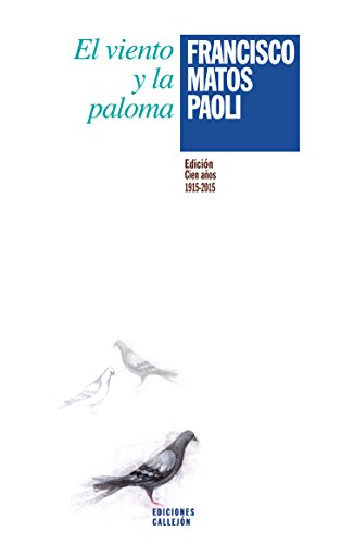 EL VIENTO Y LA PALOMA - Francisco Matos Paoli